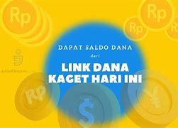 Dana Kaget Hari Ini 11 Maret 2023