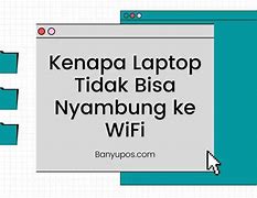 Kenapa Laptop Tidak Bisa Nyambung Wifi Can T Connect To This Network