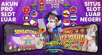 Situs Slot Internasional Luar Negeri