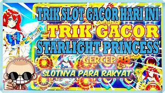 Trik Gacor Starlight Princess Hari Ini